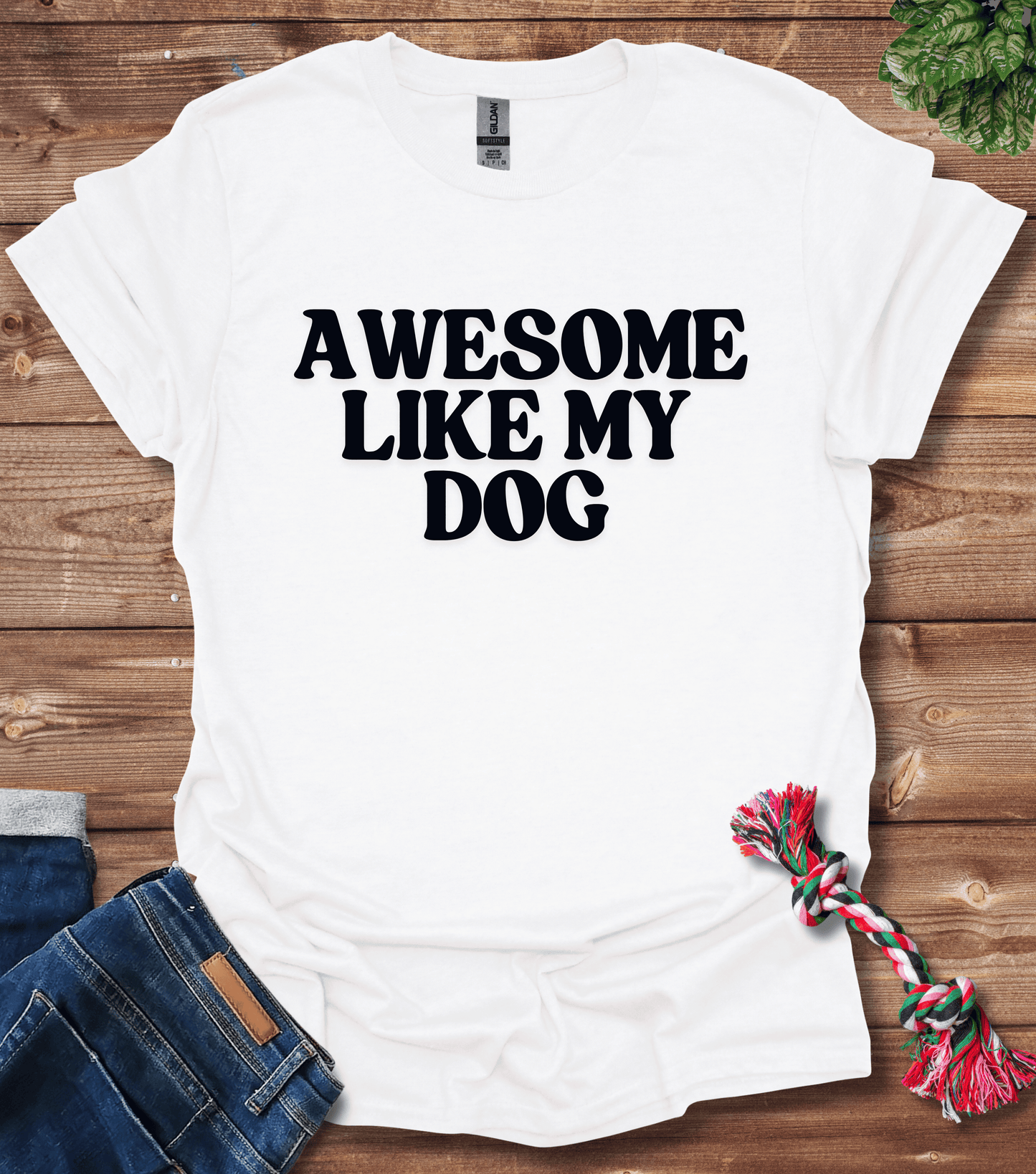 Awesome Like My Dog T-Shirt