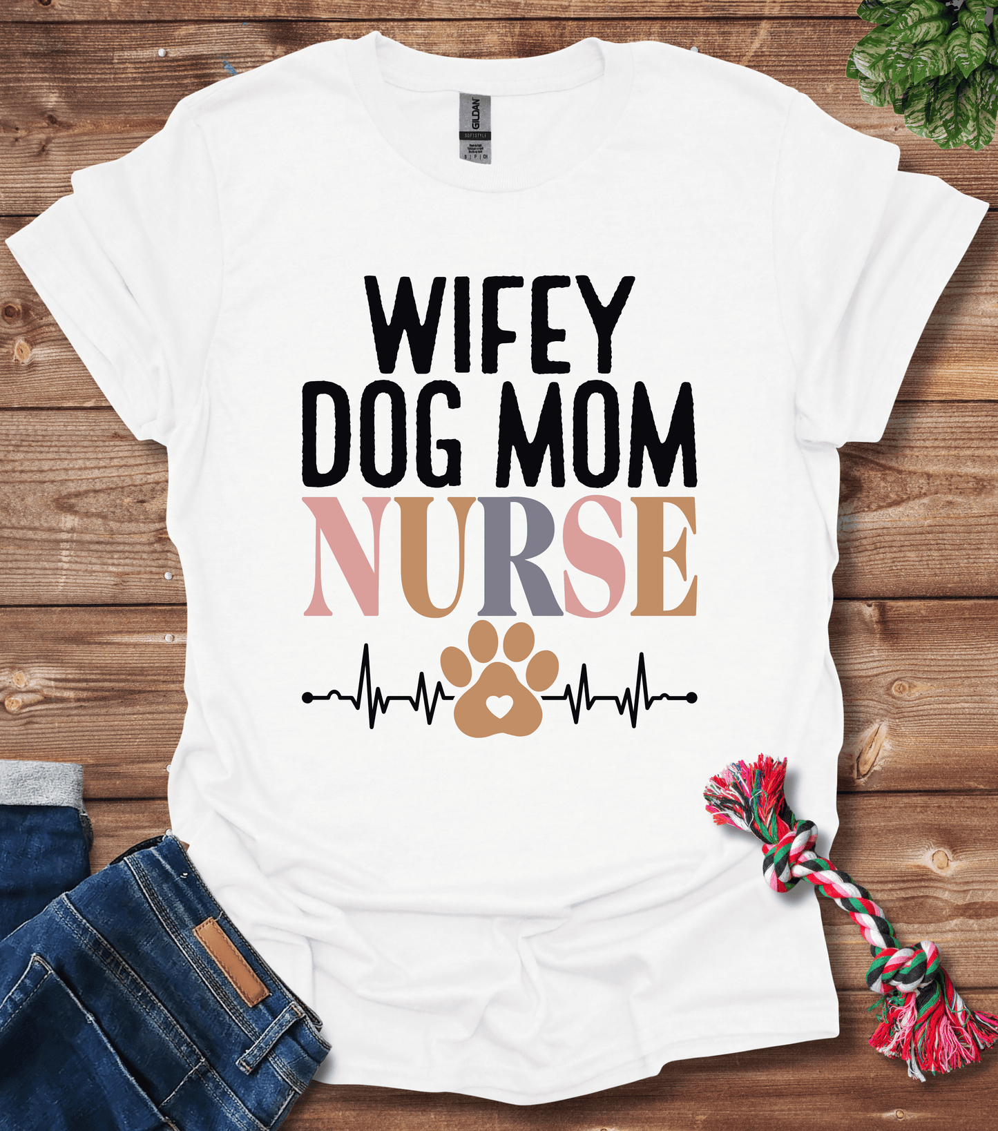 Wifey Dog Mom Nurse T-Shirt