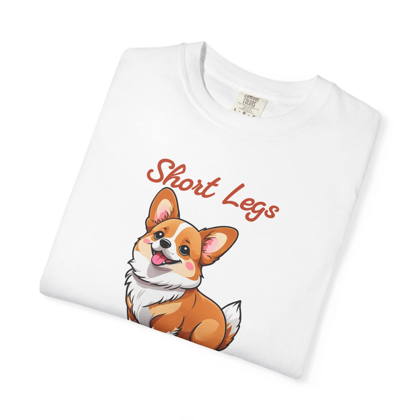 Corgi Short Legs, Big Hearts T-Shirt