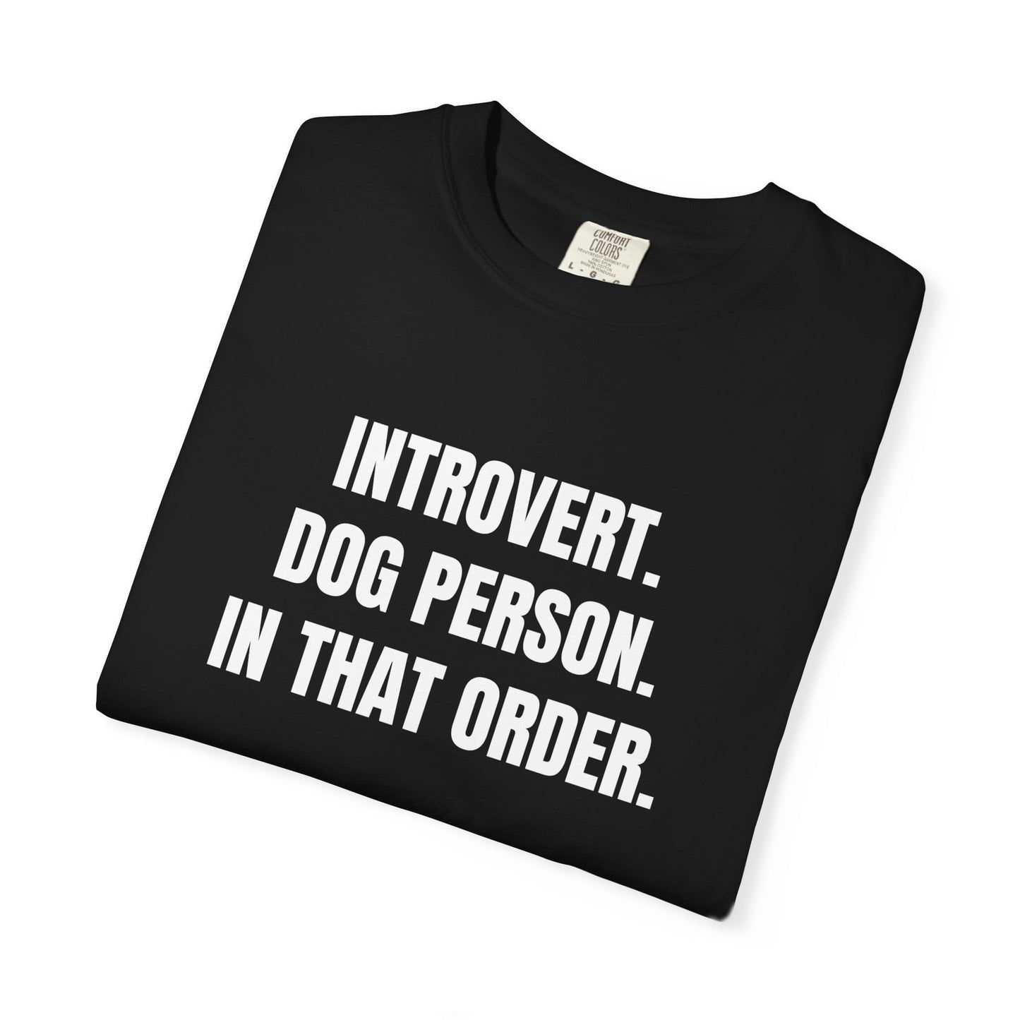 Introvert. Dog Lover. In That Order T-Shirt