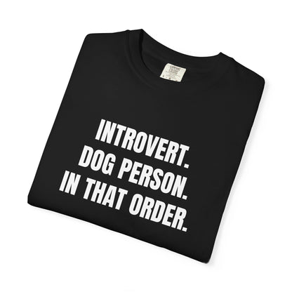 Introvert. Dog Lover. In That Order T-Shirt
