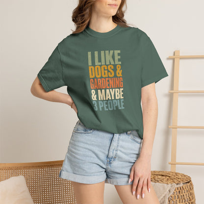 I Like Dogs & Gardening & Maybe 3 People T-Shirt