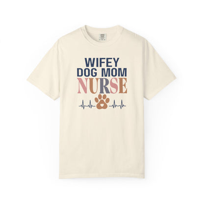 Wifey Dog Mom Nurse T-Shirt