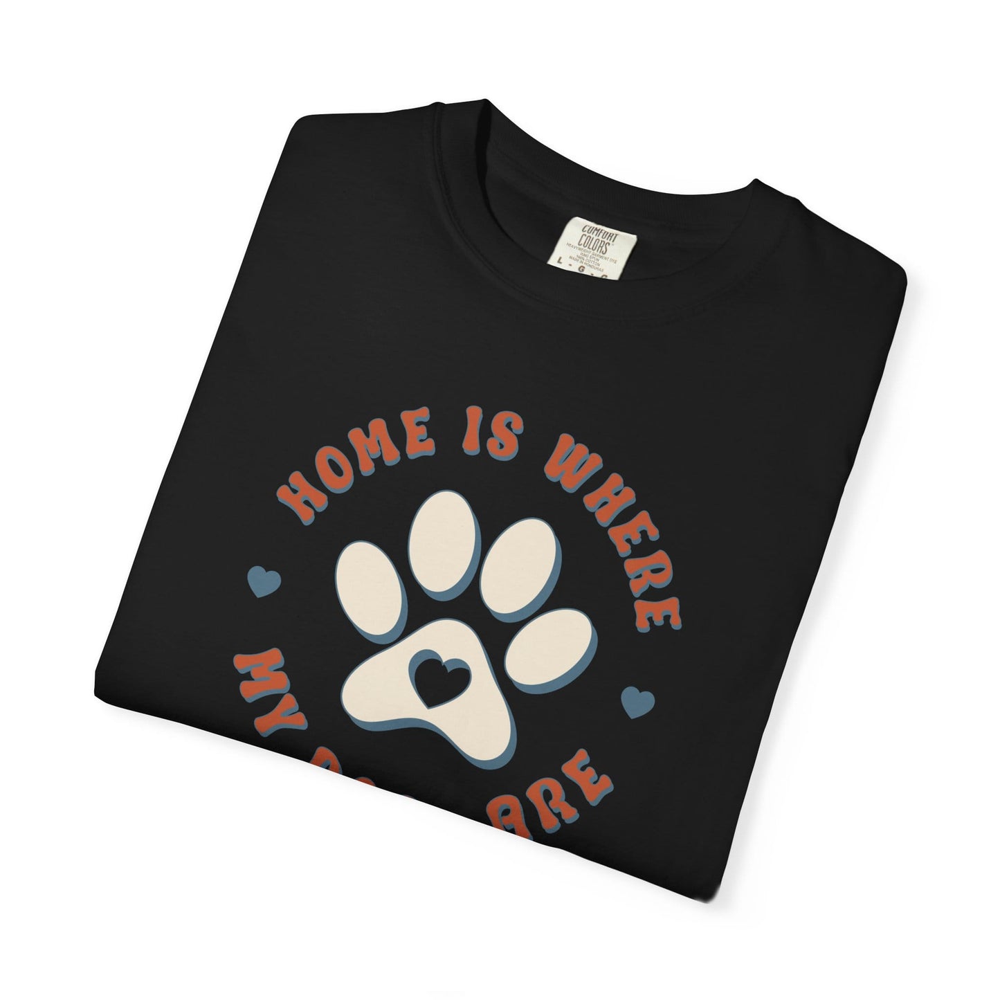 Home Is Where My Dogs Are T-Shirt