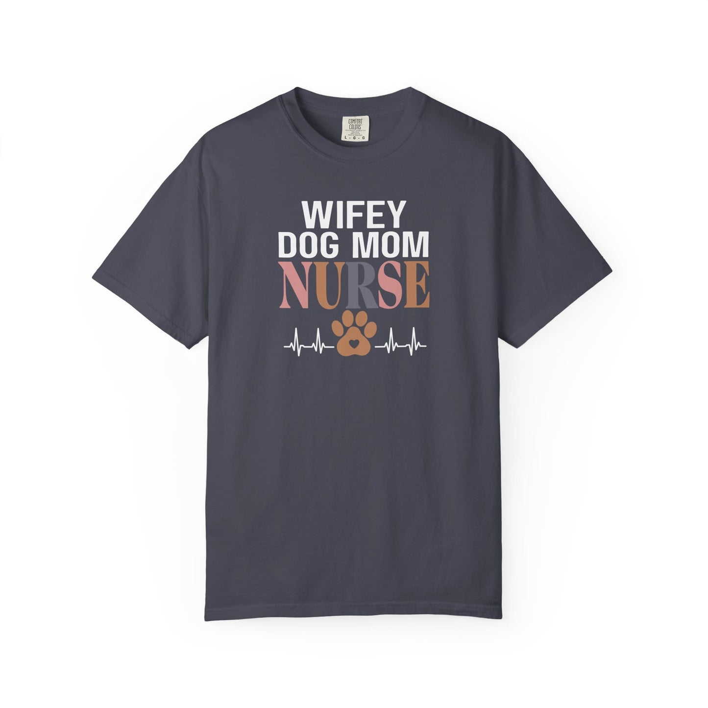Wifey Dog Mom Nurse T-Shirt