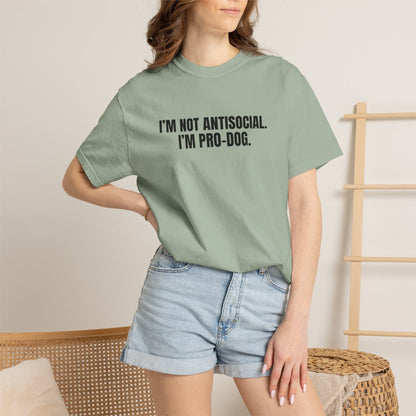 I'm Not Antisocial, I'm Pro Dog T-Shirt