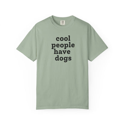 Cool People Have Dogs T-Shirt