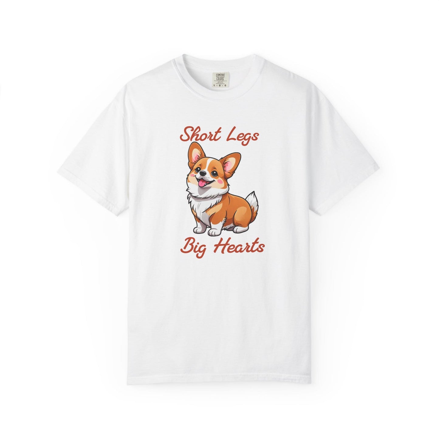 Corgi Short Legs, Big Hearts T-Shirt