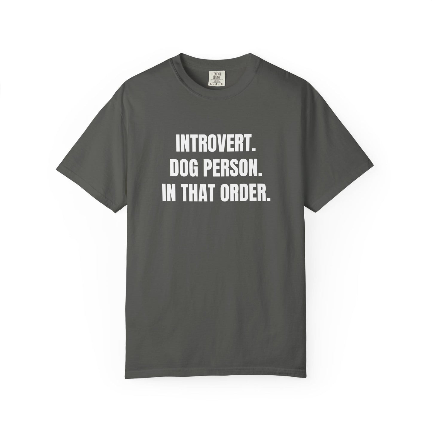 Introvert. Dog Lover. In That Order T-Shirt
