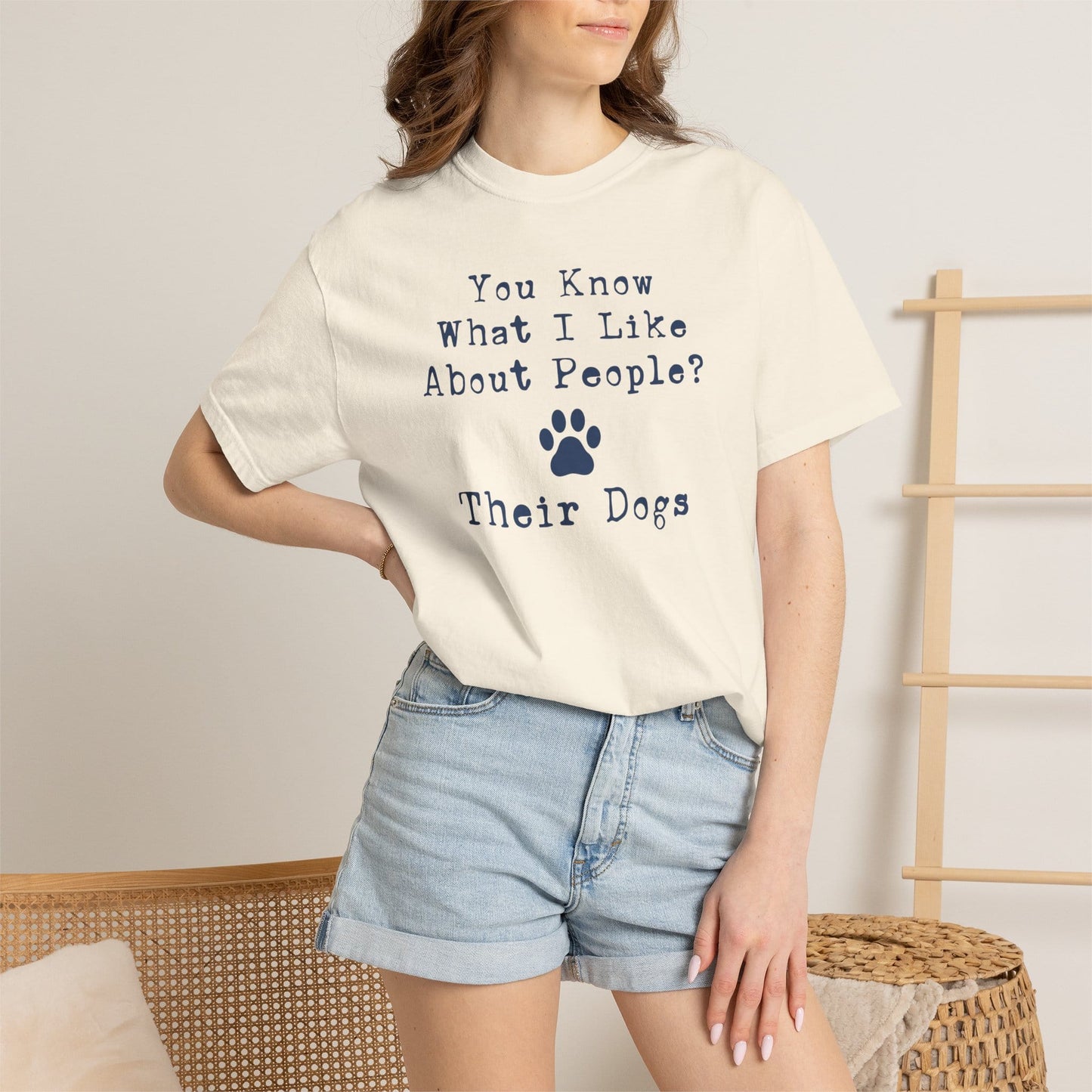 You Know What I like About People? Their Dogs T-Shirt
