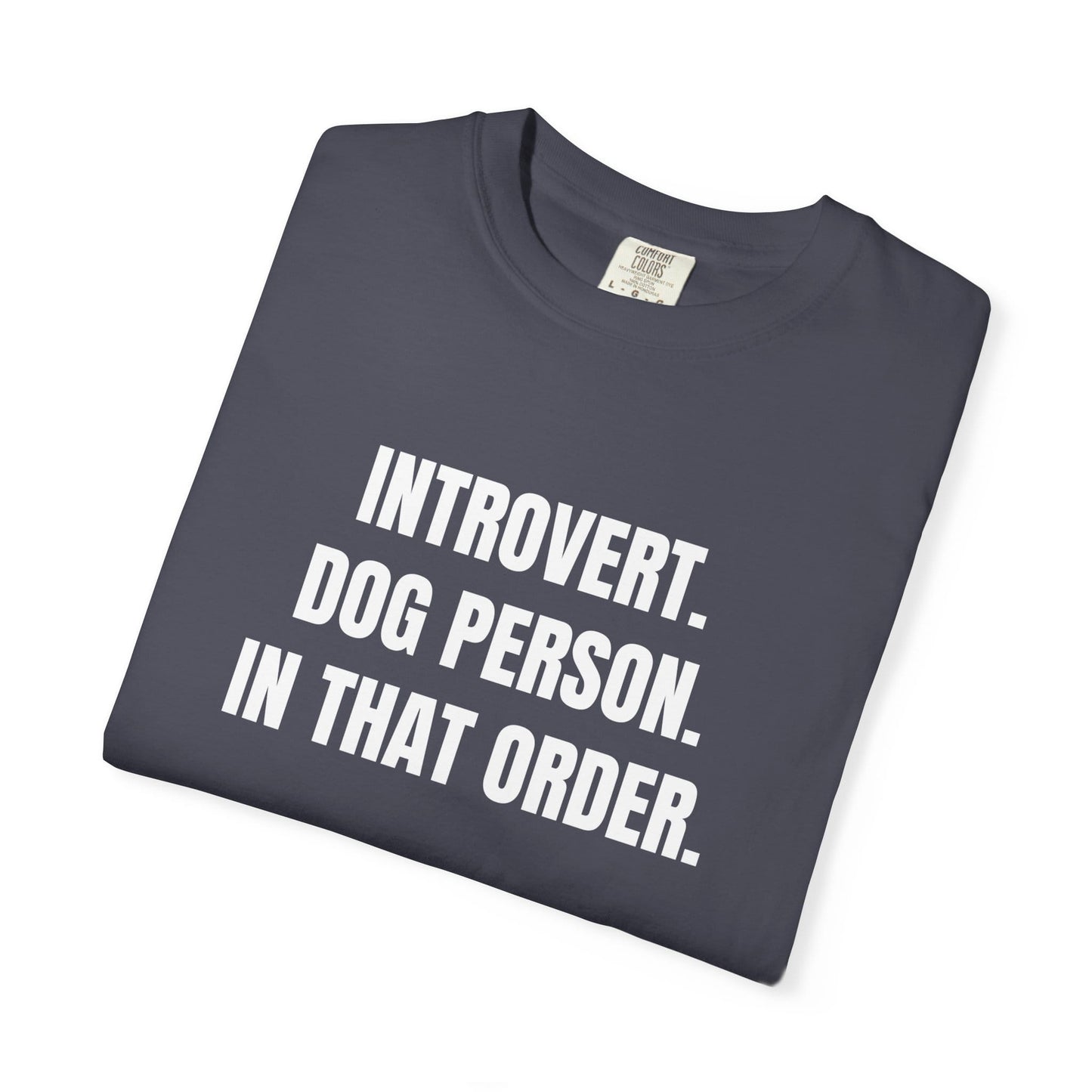 Introvert. Dog Lover. In That Order T-Shirt