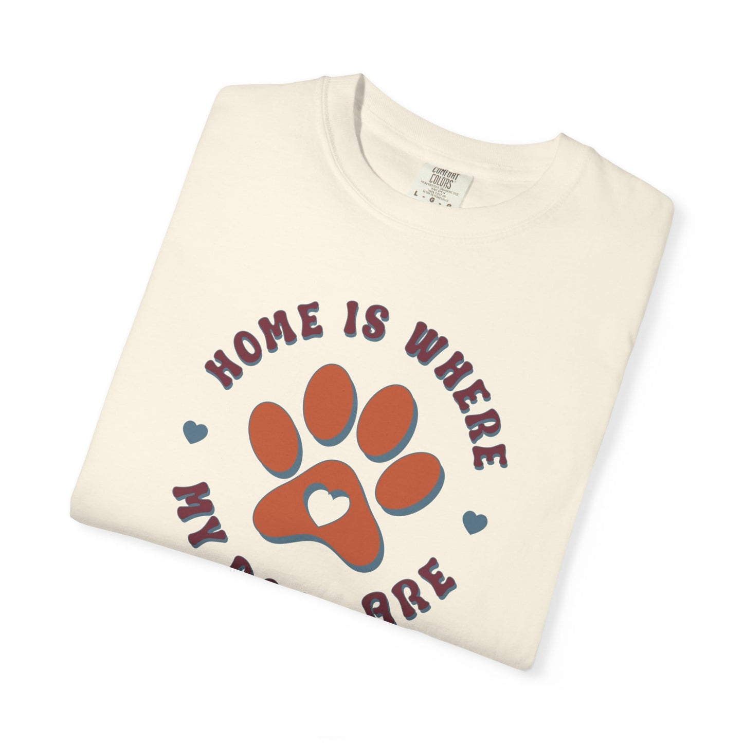 Home Is Where My Dogs Are T-Shirt