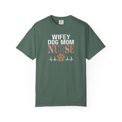 Wifey Dog Mom Nurse T-Shirt