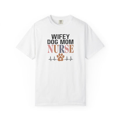Wifey Dog Mom Nurse T-Shirt