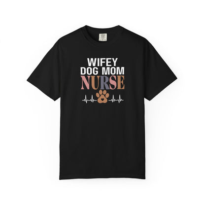 Wifey Dog Mom Nurse T-Shirt