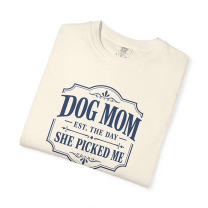 Dog Mom, She Picked Me T-Shirt