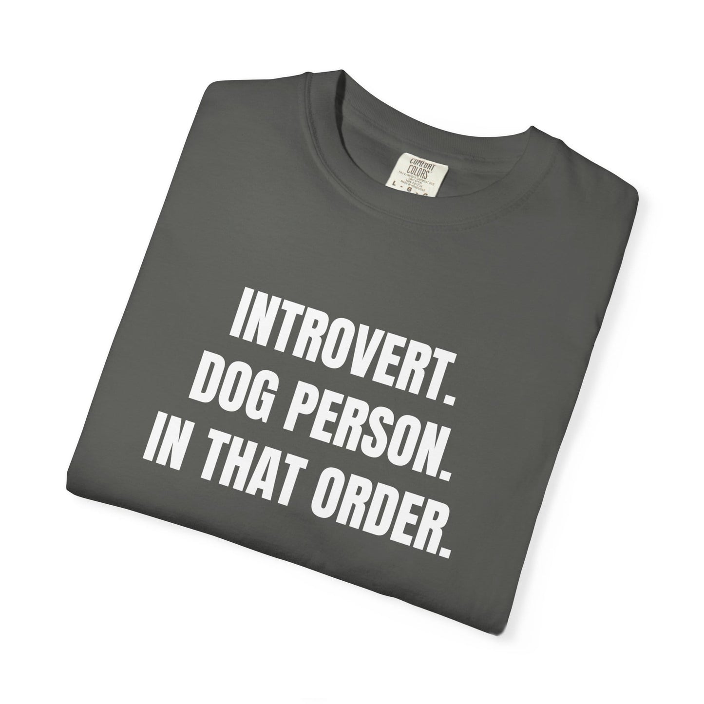 Introvert. Dog Lover. In That Order T-Shirt
