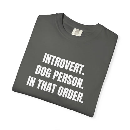 Introvert. Dog Lover. In That Order T-Shirt