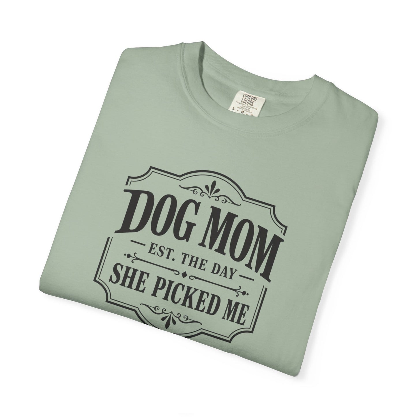 Dog Mom, She Picked Me T-Shirt