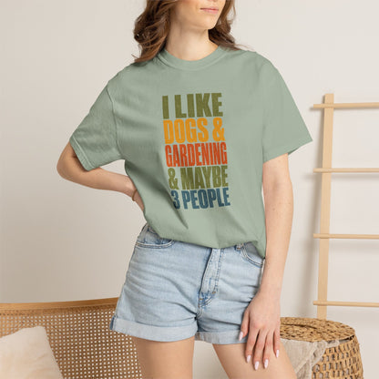 I Like Dogs & Gardening & Maybe 3 People T-Shirt