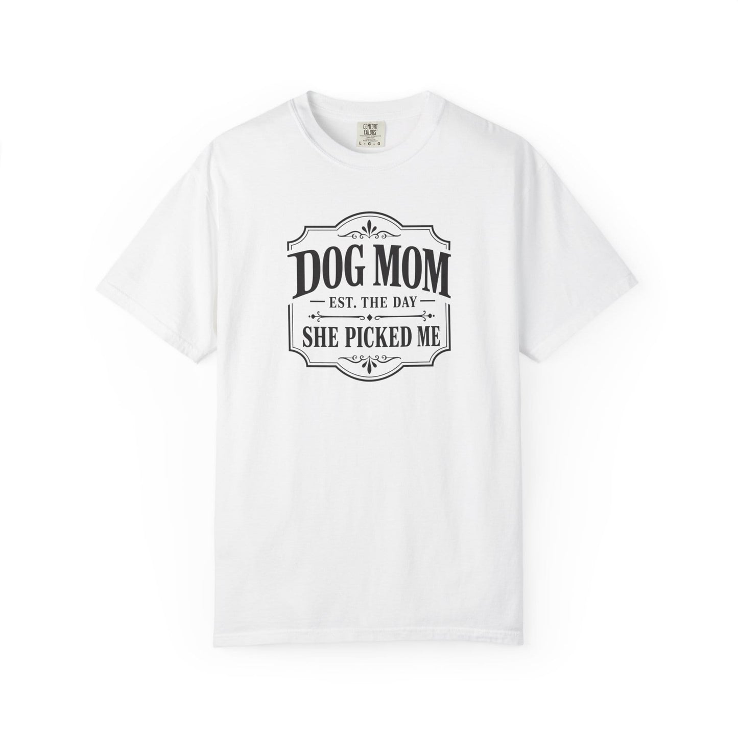 Dog Mom, She Picked Me T-Shirt