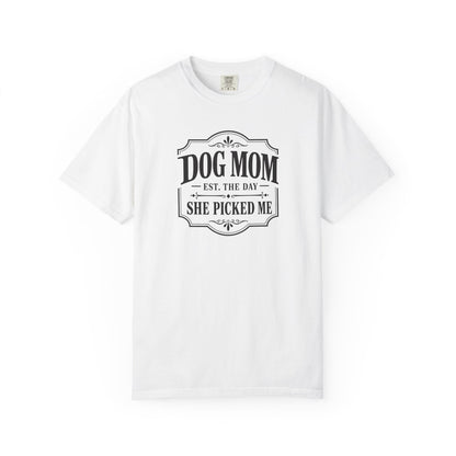 Dog Mom, She Picked Me T-Shirt