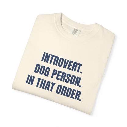 Introvert. Dog Lover. In That Order T-Shirt