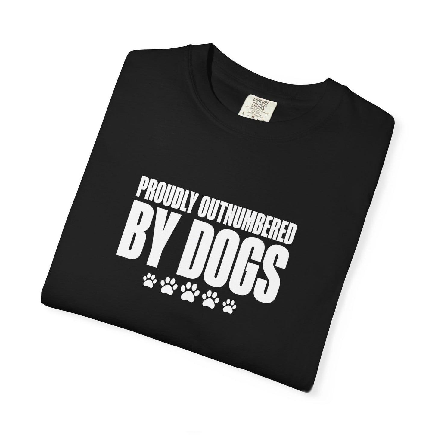 Proudly Outnumbered By Dogs T-Shirt