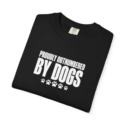 Proudly Outnumbered By Dogs T-Shirt