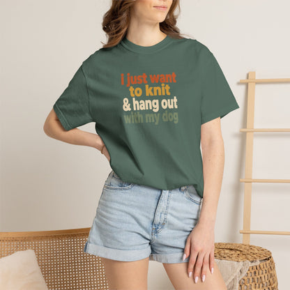 I Just Want To Knit & Hang Out With My Dog T-Shirt