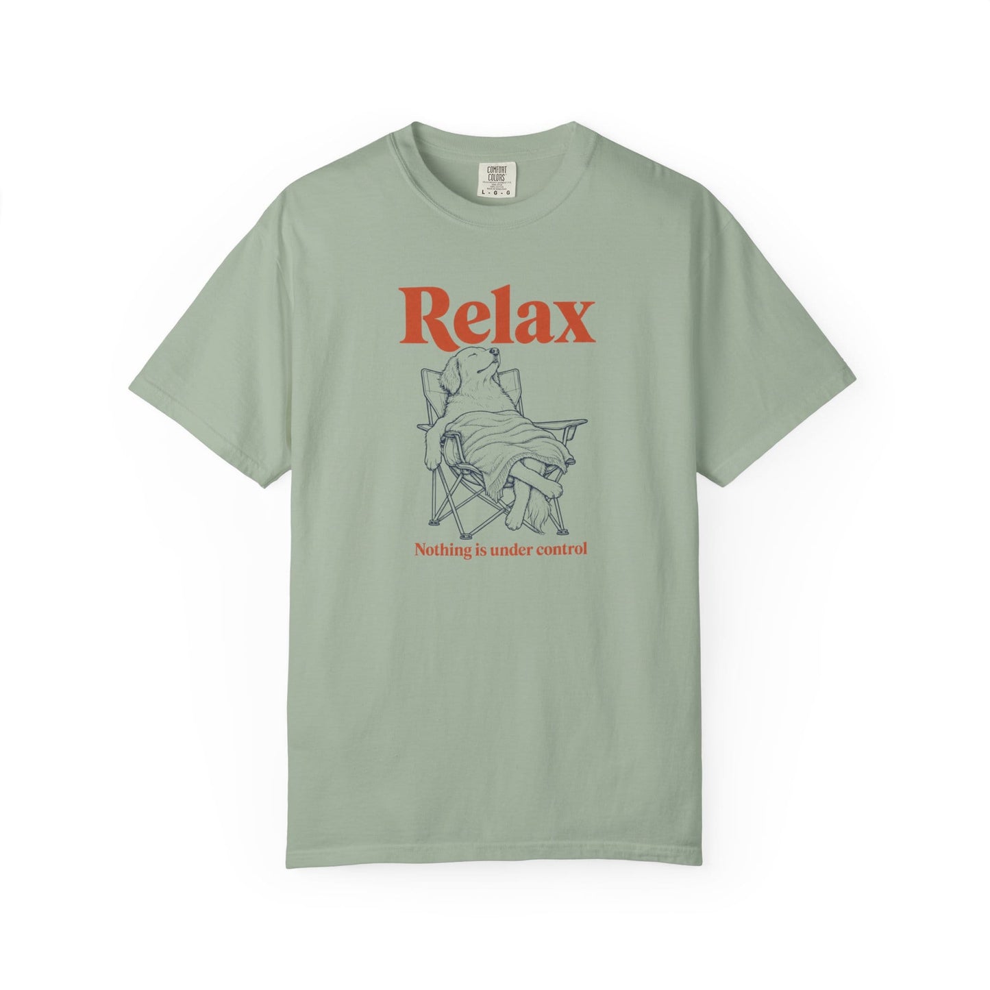 Relax, Nothing Is Under Control T-Shirt
