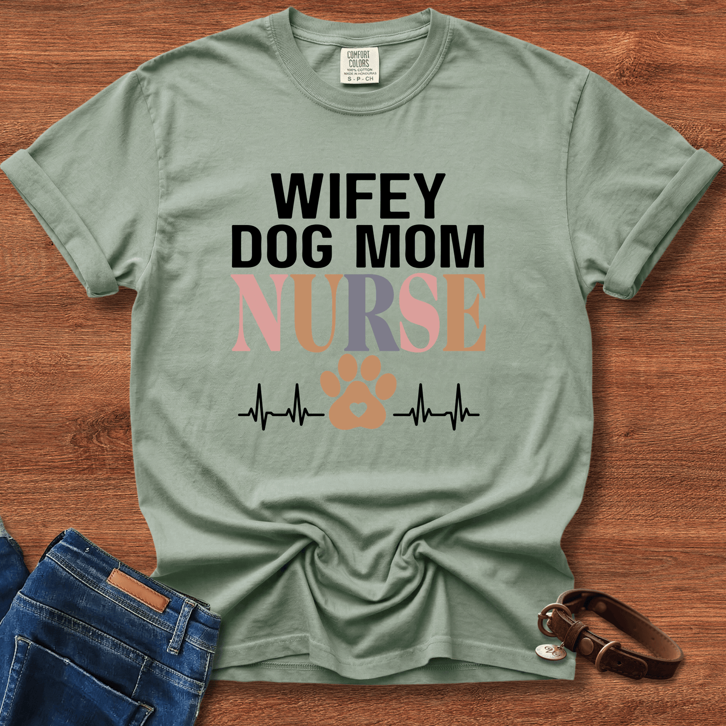 Wifey Dog Mom Nurse T-Shirt
