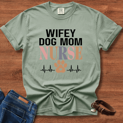 Wifey Dog Mom Nurse T-Shirt
