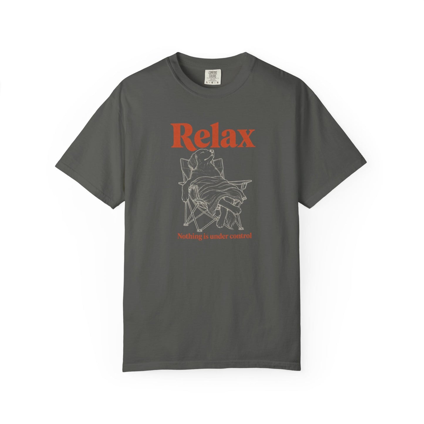 Relax, Nothing Is Under Control T-Shirt