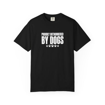 Proudly Outnumbered By Dogs T-Shirt