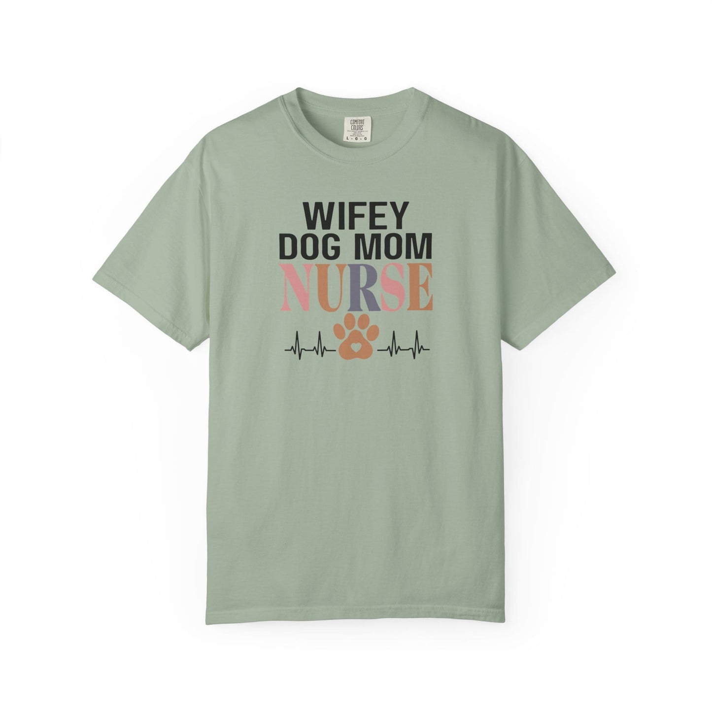 Wifey Dog Mom Nurse T-Shirt