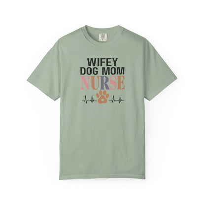 Wifey Dog Mom Nurse T-Shirt
