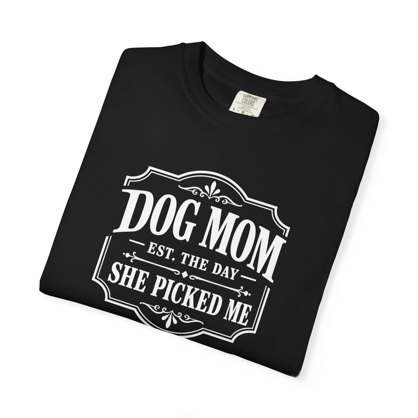 Dog Mom, She Picked Me T-Shirt