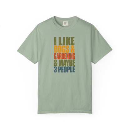 I Like Dogs & Gardening & Maybe 3 People T-Shirt