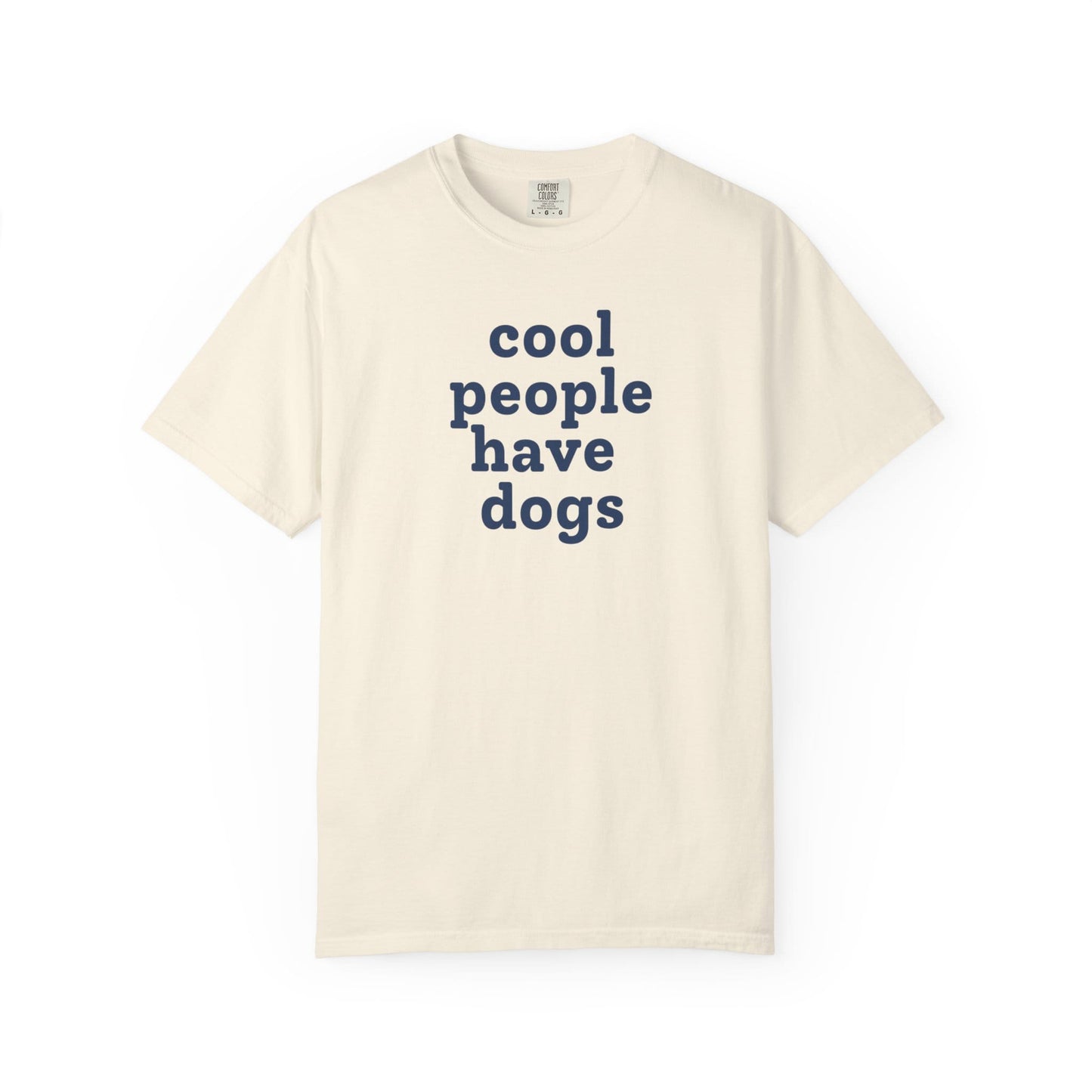 Cool People Have Dogs T-Shirt