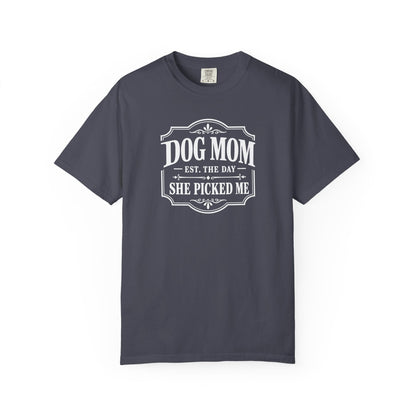 Dog Mom, She Picked Me T-Shirt