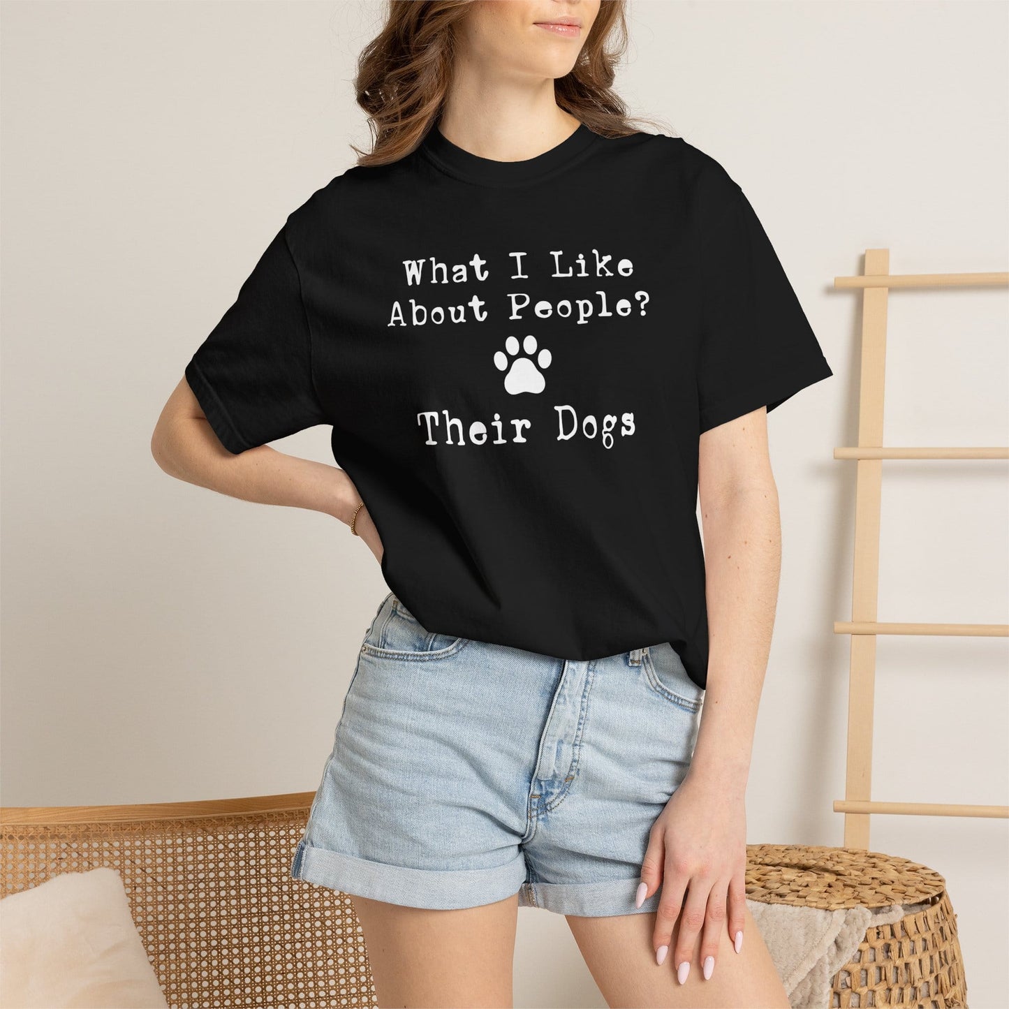 You Know What I like About People? Their Dogs T-Shirt