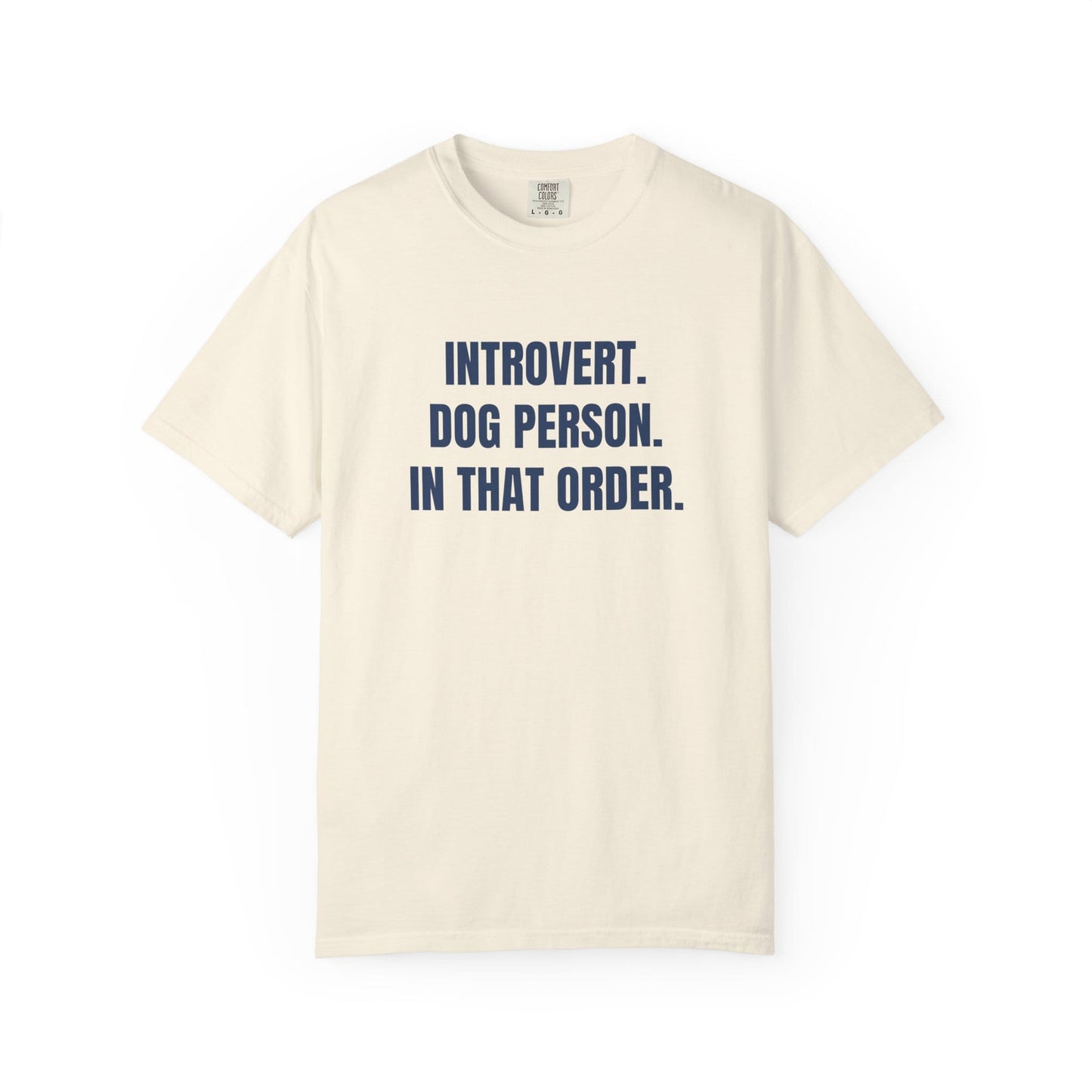 Introvert. Dog Lover. In That Order T-Shirt