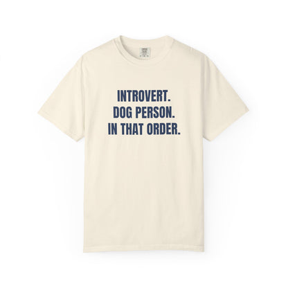 Introvert. Dog Lover. In That Order T-Shirt