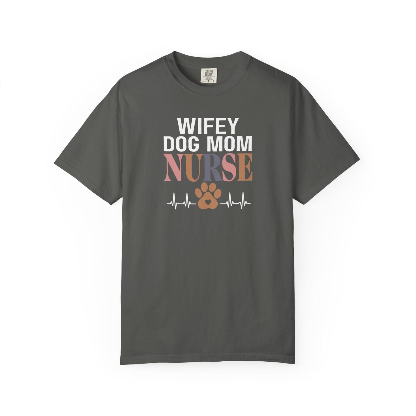 Wifey Dog Mom Nurse T-Shirt