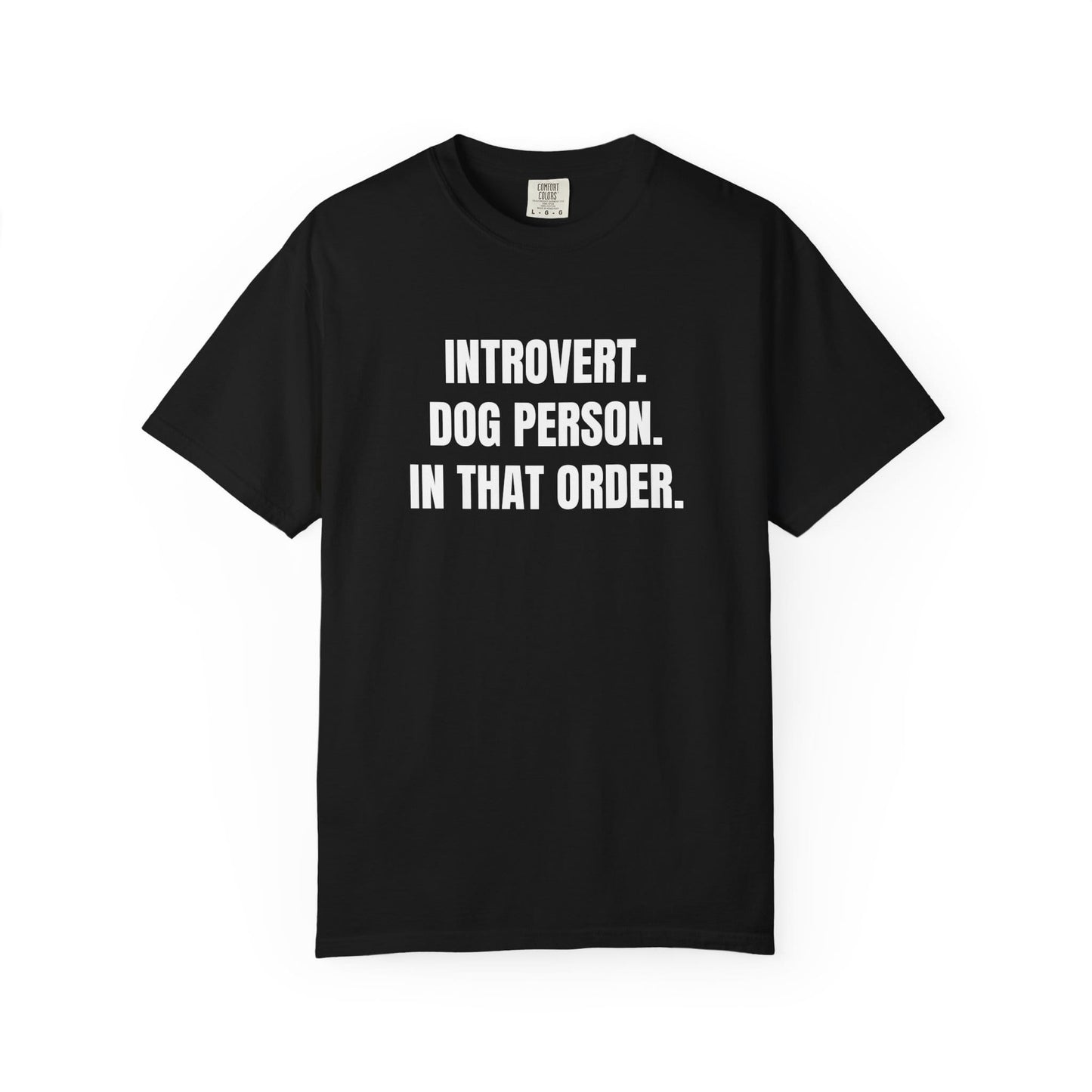 Introvert. Dog Lover. In That Order T-Shirt