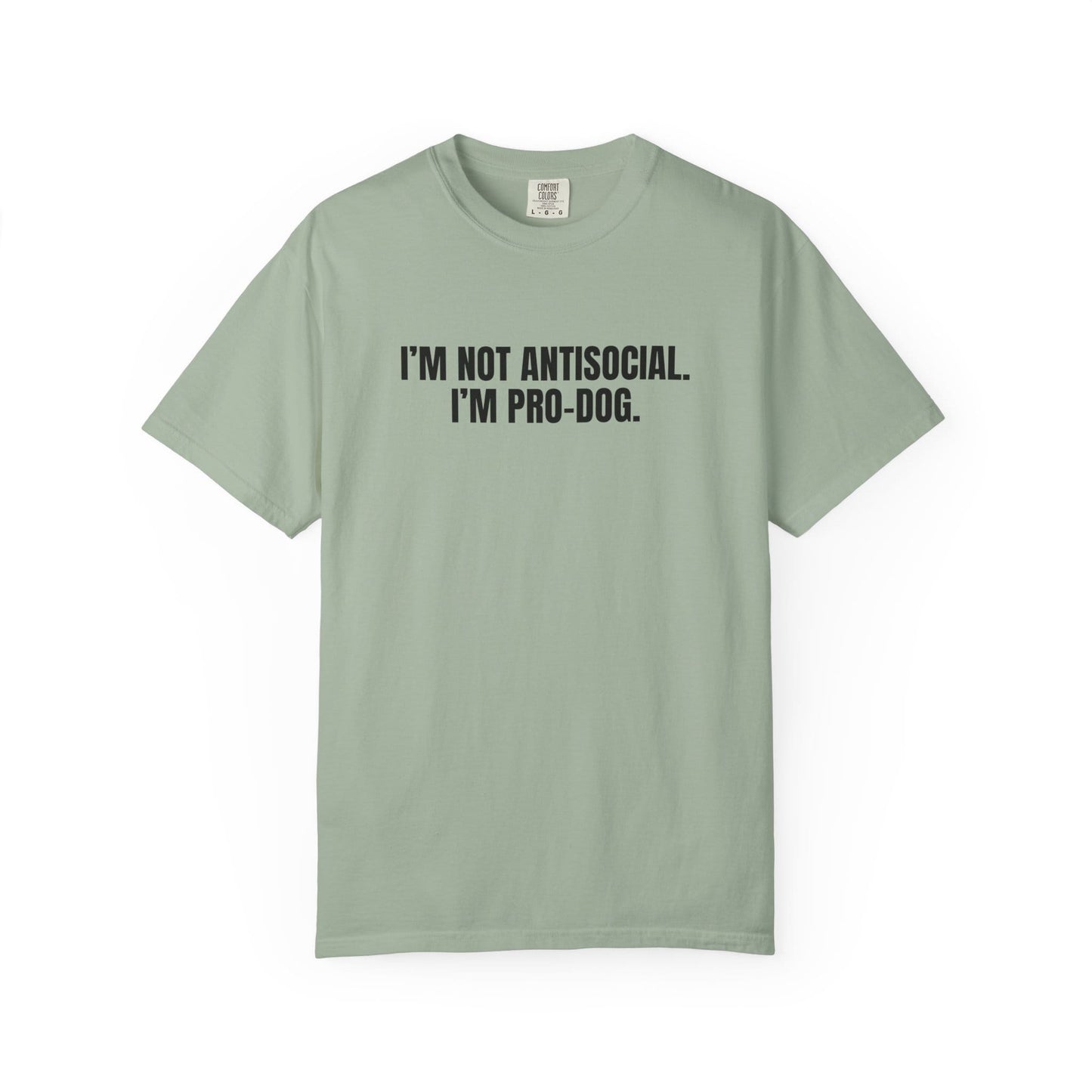 I'm Not Antisocial, I'm Pro Dog T-Shirt