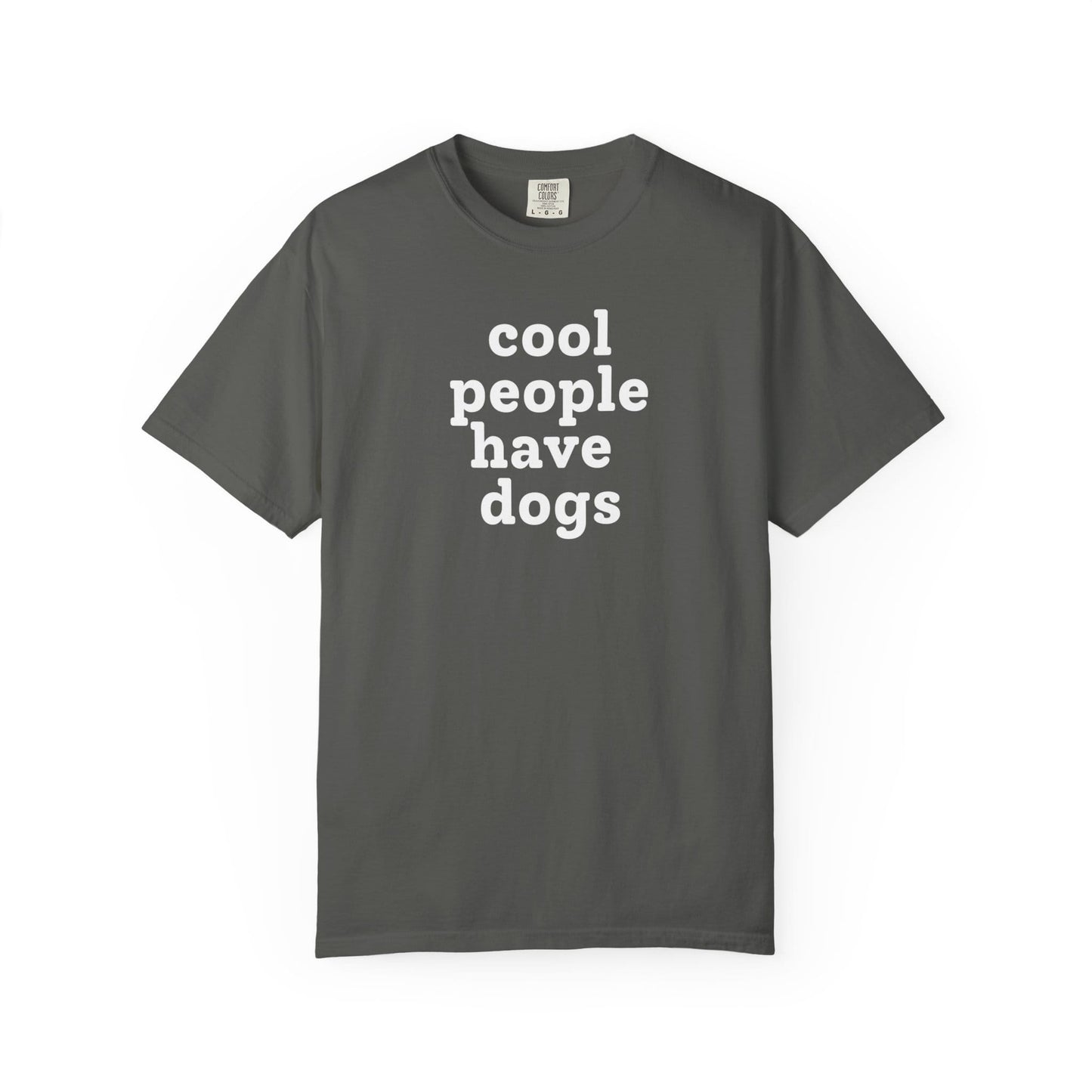 Cool People Have Dogs T-Shirt