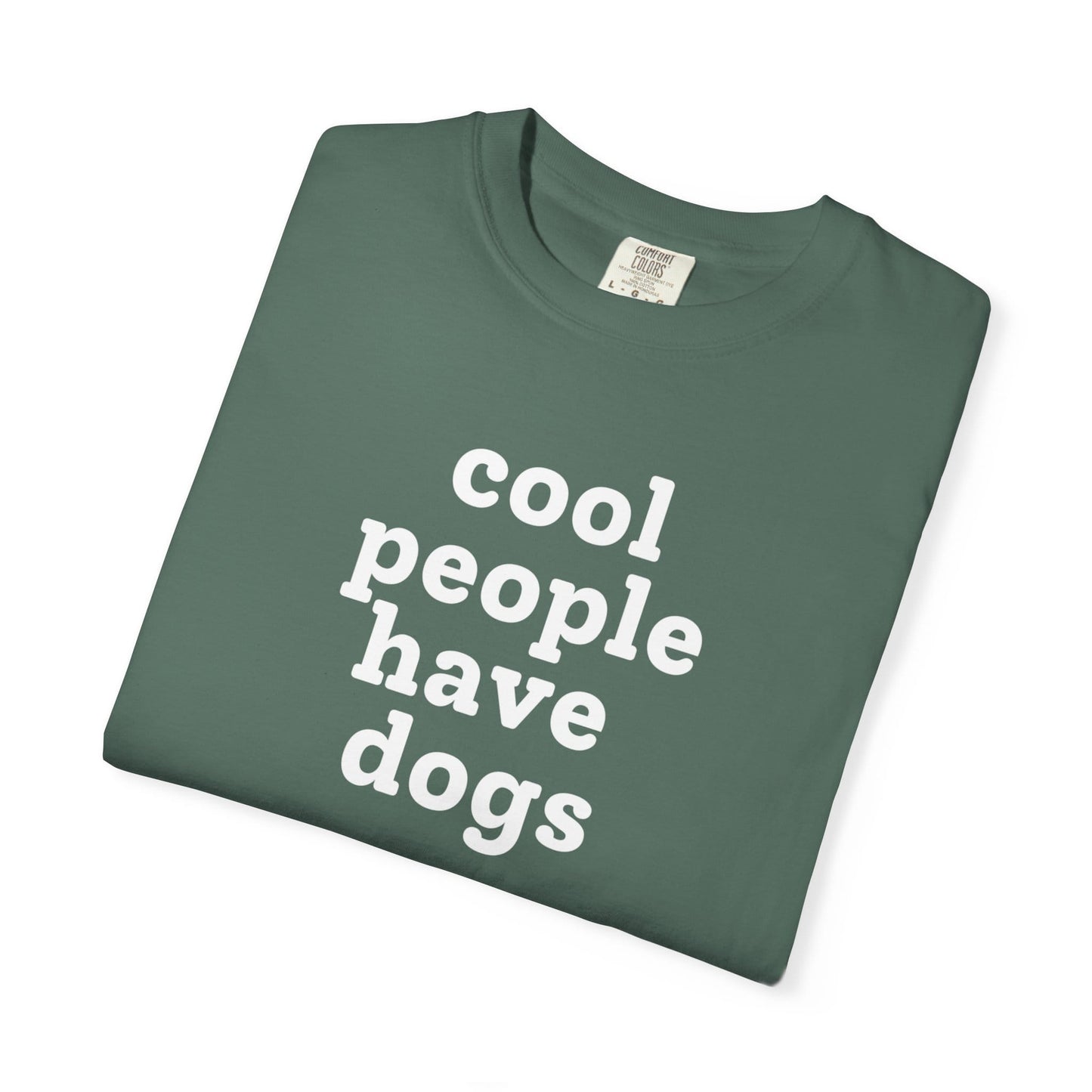 Cool People Have Dogs T-Shirt