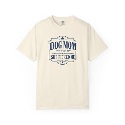 Dog Mom, She Picked Me T-Shirt